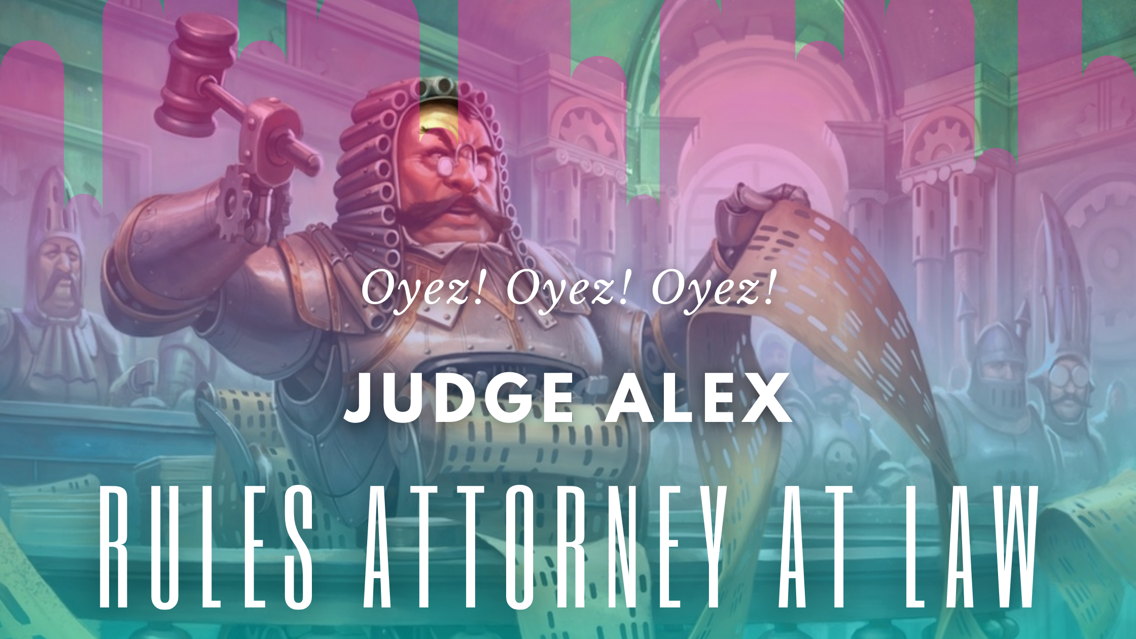 Judge Alex, Rules Attorney at Law — That Interaction Does What?!