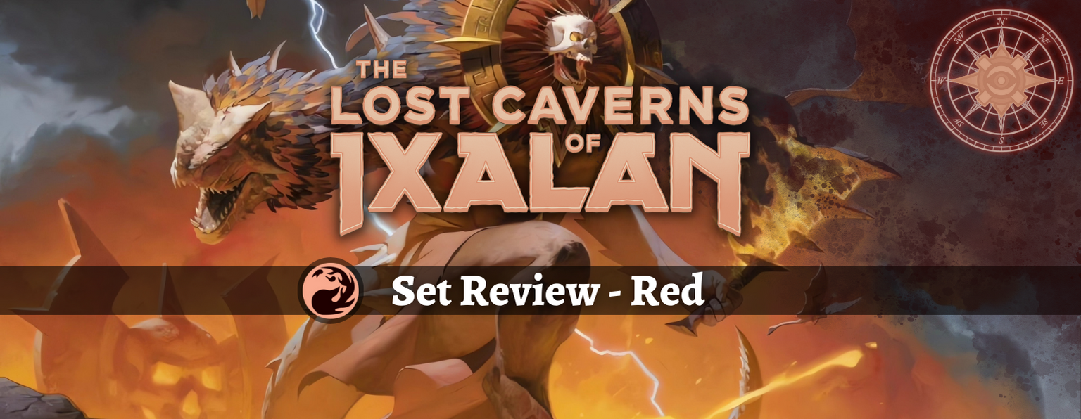 The Lost Caverns of Ixalan Set Review - Red