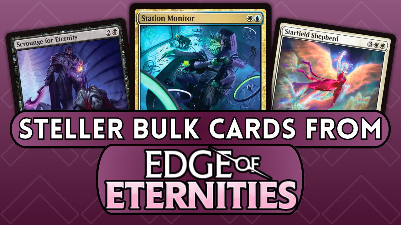 Steller Commons &#038; Uncommons from Edge of Eternities