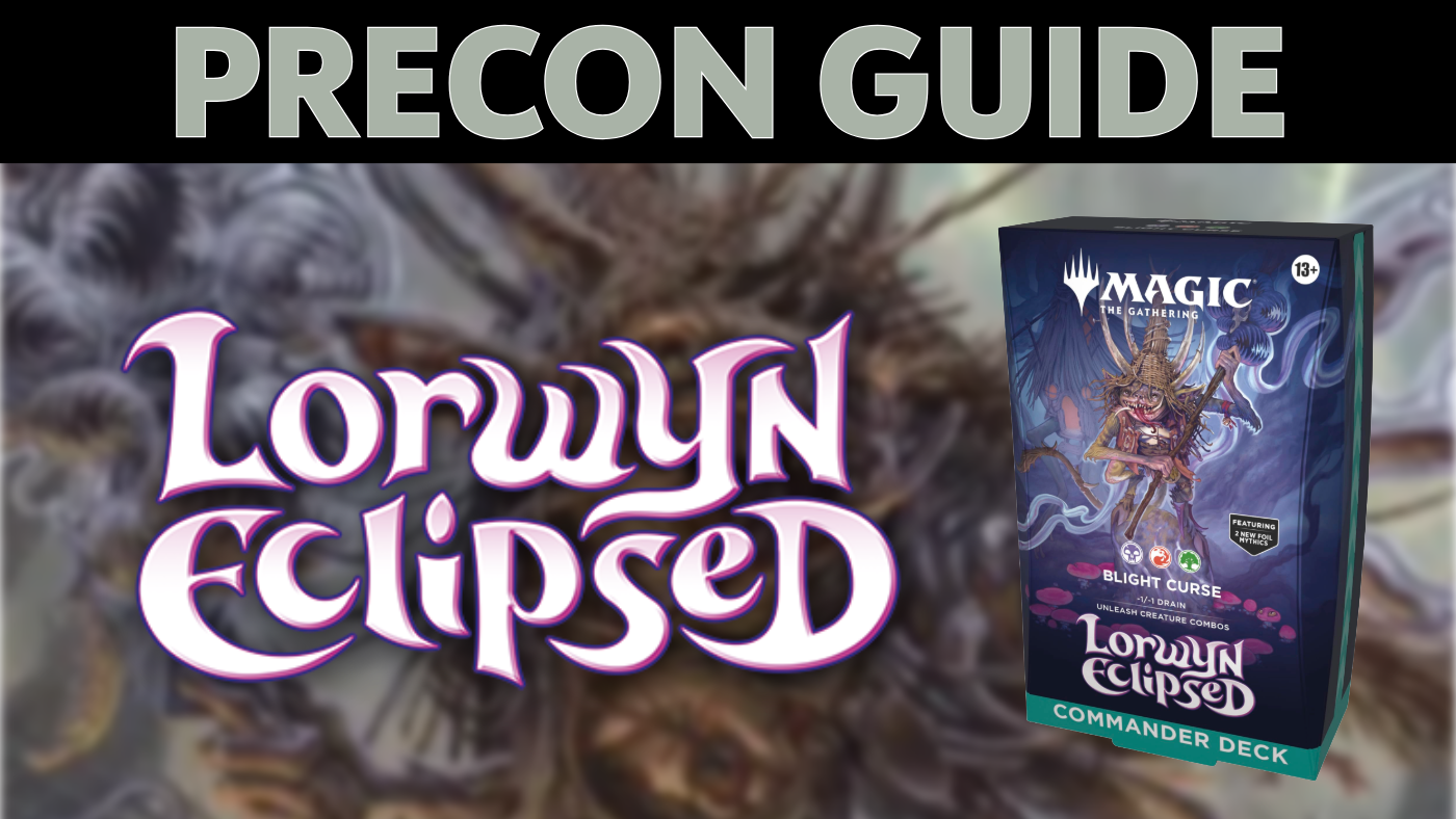 Blight Curse - Lorwyn Eclipsed Precon Guide