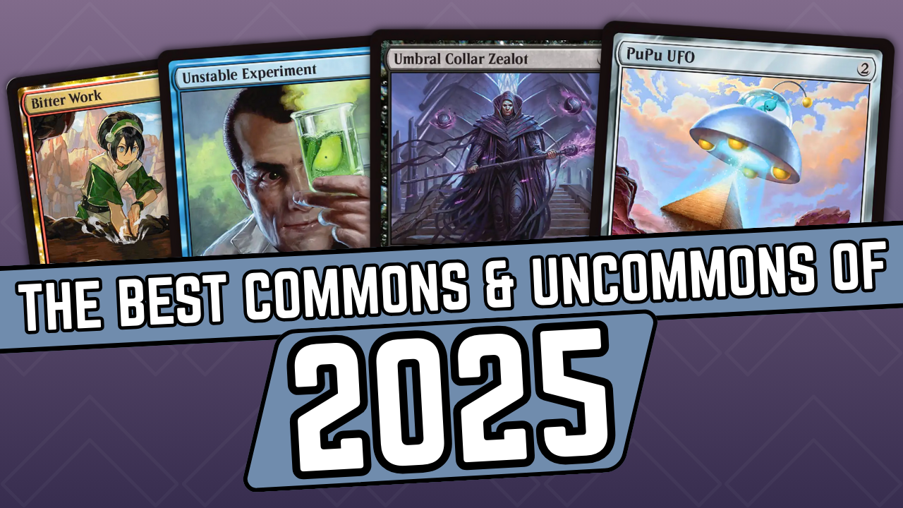 The Best Commons & Uncommons of 2025