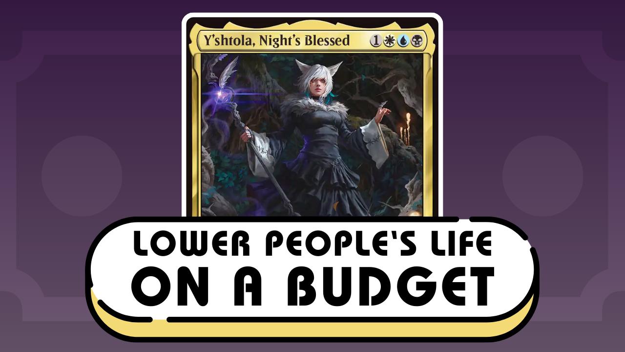 Lower Life Totals on a Budget With Y'shtola, Night's Blessed in Commander