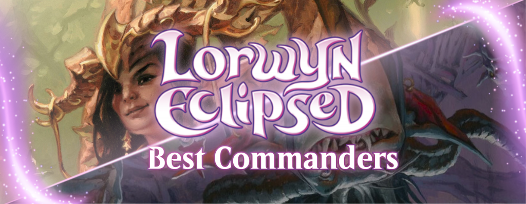 The Best New Commanders in Lorwyn Eclipsed