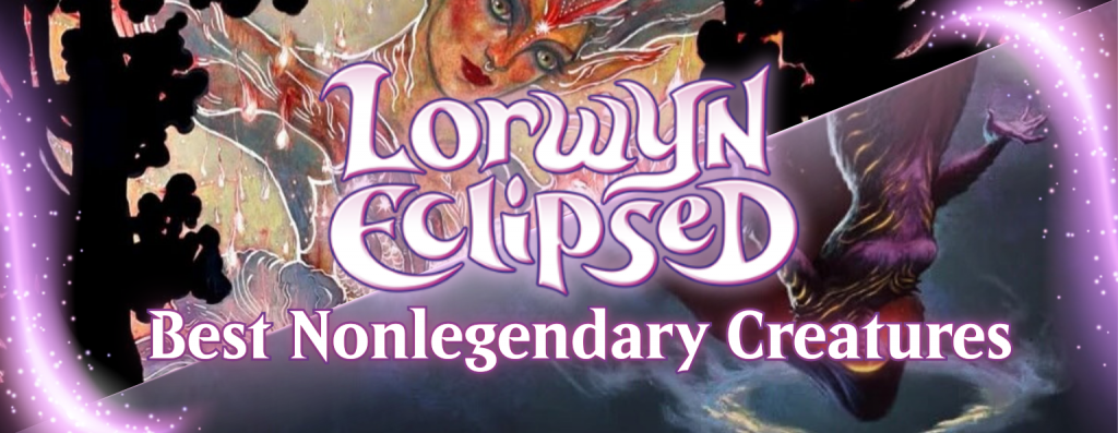 Background image for The Best Nonlegendary Creatures of Lorwyn Eclipsed